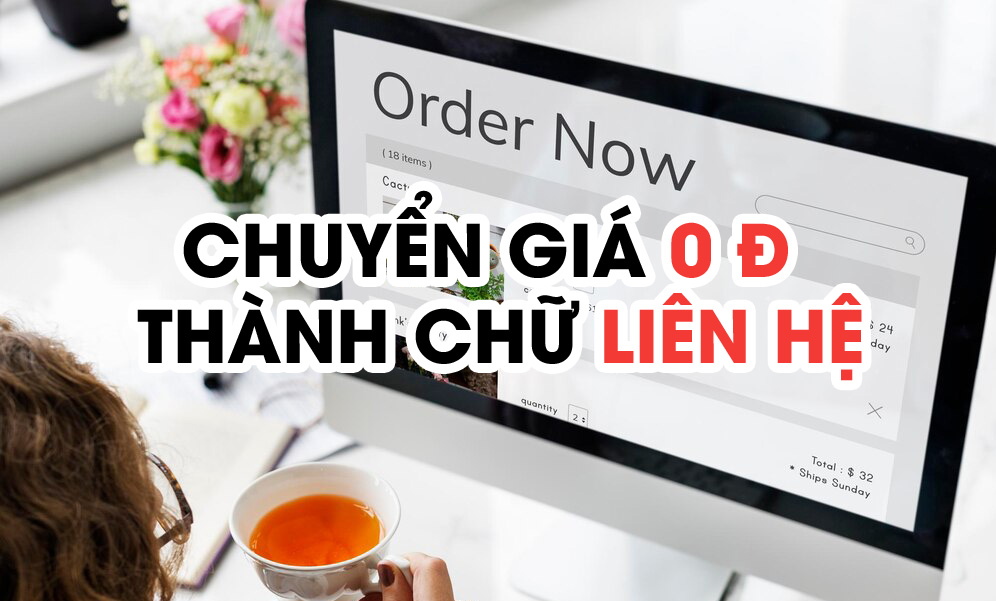 Chuyển giá 0đ hoặc để trống thành Liên hệ, số điện thoại trong woocommerce